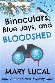 Binoculars, Blue Jays, and Bloodshed cover image