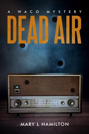 Dead air: a waco mystery : A Waco Mystery cover image
