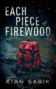 Each Piece of Firewood cover image
