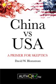 China vs USA : a primer for skeptics cover image