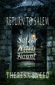 Return to Salem : Salem witch haunt series. bk. 2 cover image