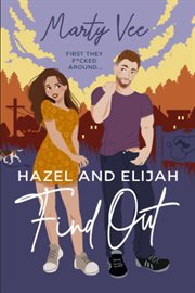 Hazel and Elijah Find Out cover image