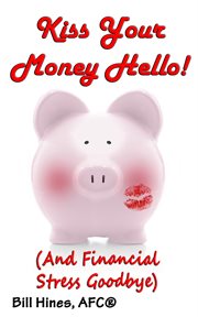 Kiss your money hello! cover image