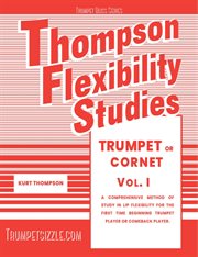 Thompson flexibility studies for trumpet or cornet, volume 1 cover image