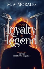 Their Loyalty to Legend cover image