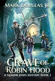 Grave of Robin Hood. Maddie Jones mystery cover image