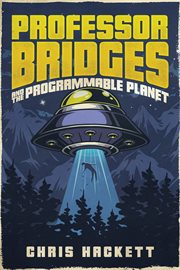 Professor Bridges and the Programmable Planet cover image