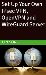 Set Up Your Own IPsec VPN, OpenVPN and WireGuard Server cover image