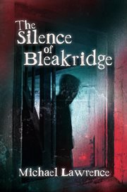 The Silence of Bleakridge cover image