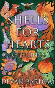 Shells for Hearts: Retellings cover image