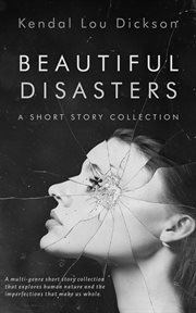 Beautiful Disasters: A Short Story Collection cover image