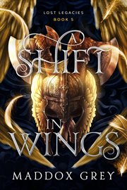 A shift in wings. Lost legacies cover image