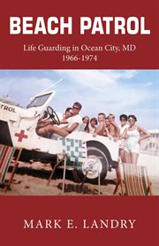 Beach Patrol Life Guarding in Ocean City, MD 1966-74 cover image