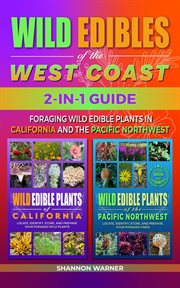 Wild Edibles of the West Coast 2-Book Bundle : Foraged Finds in the USA cover image