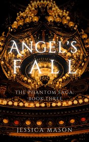 Angel's fall. Phantom saga cover image