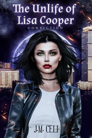 The Unlife of Lisa Cooper : Conviction cover image