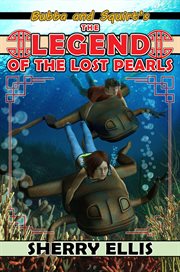 Bubba and Squirt's Legend of the Lost Pearls cover image