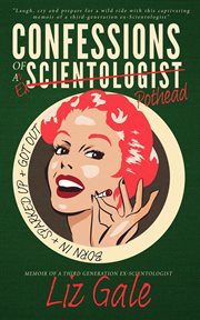 Confessions of an Ex : Scientologist Pothead cover image