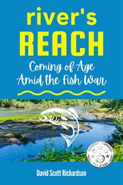 River's Reach : Coming of Age Amid the Fish War cover image