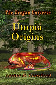 The Dragon Universe Utopia Origins cover image