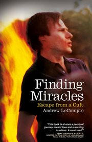 Finding Miracles : Escape From a Cult cover image