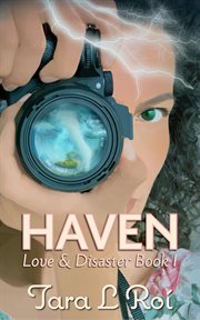 Haven: Love & Disaster : Love & Disaster cover image