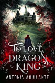To Love the Dragon King cover image