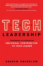 Tech Leadership : The Blueprint for Evolving From Individual Contributor to Tech Leader cover image