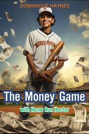 The Money Game With Home Run Hector cover image