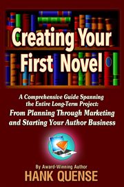Creating Your First Novel cover image