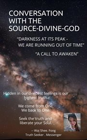 Conversation With the Source : Divine. God cover image