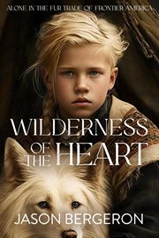Wilderness of the Heart cover image