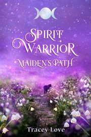 Spirit Warrior : Maiden's Path cover image