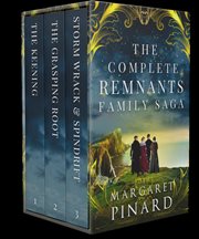 The Complete Remnants Family Saga : Remnants Family Saga cover image