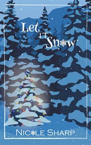Let It Snow : A Novella cover image