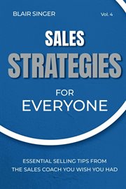 Sales Strategies for Everyone: Essential Selling Tips From the Sales Coach You Wish You Had cover image