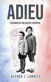 Adieu : A Memoir of Holocaust Survival cover image