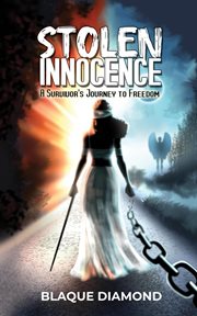 Stolen Innocence: A Survivor's Journey to Freedom cover image
