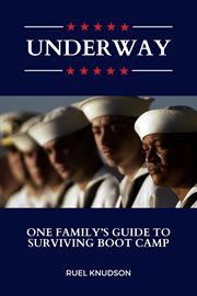 Underway: One Family's Guide to Surviving Boot Camp cover image