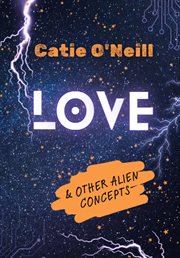Love and Other Alien Concepts cover image