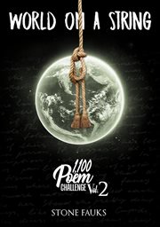 World on a String : 1100 Poem Challenge, #2 cover image