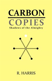 Carbon Copies: Shadows of the Almighty cover image