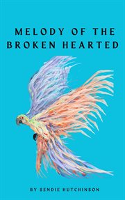Melody of the Broken Hearted cover image