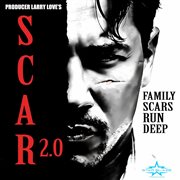 Scar 2.0: Family Scars Run Deep cover image