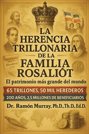 La herencia trillonaria de la familia Rosaliót: El patrimonio más grande del Mundo cover image