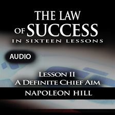 Cover image for Law of Success - Lesson II - A Definite Chief Aim