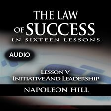 Cover image for Law of Success - Lesson V - Initiative And Leadership