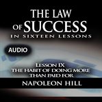 Law of success - lesson ix - habit of doing more than paid for cover image