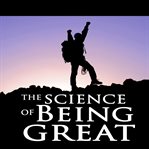 The science of being great cover image