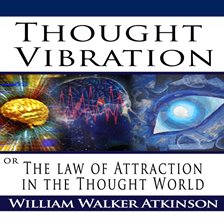 Cover image for Thought Vibration or the Law of Attraction in the Thought World
